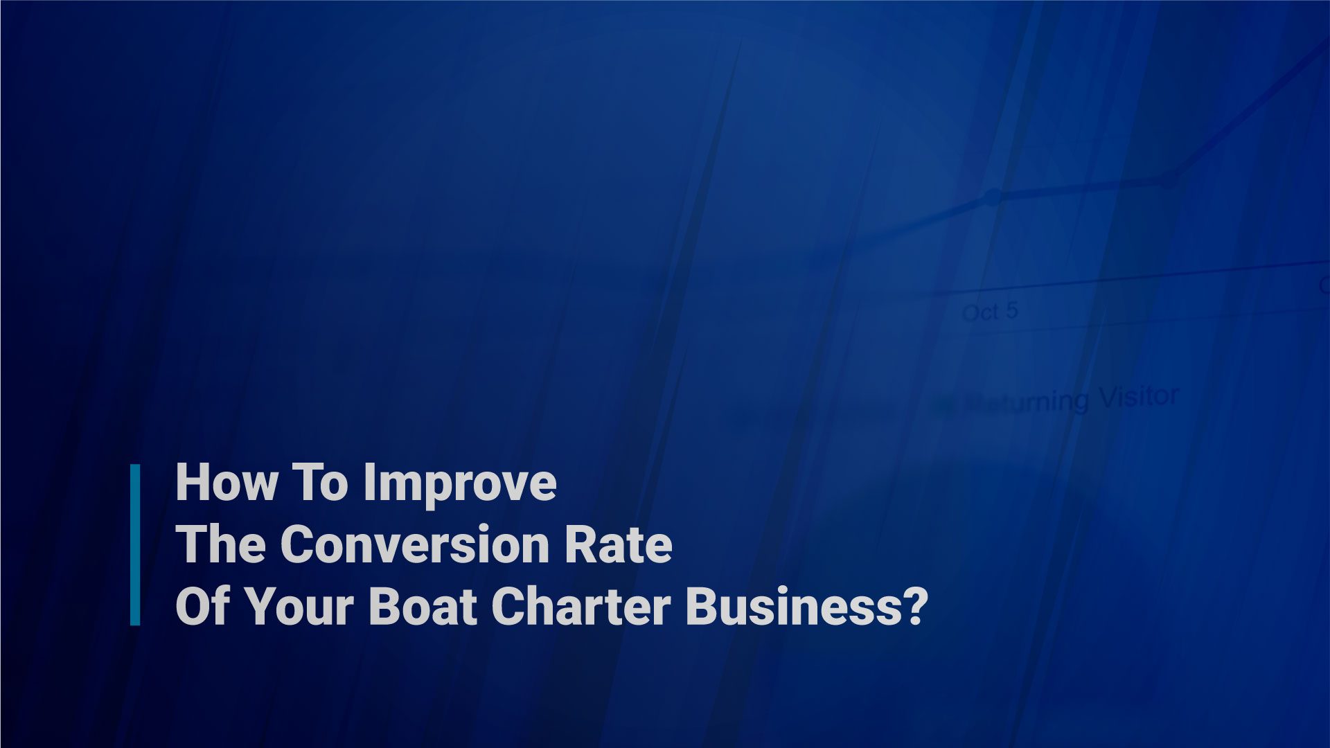 How Can I Improve the Conversion Rate of My Boat Charter Business?