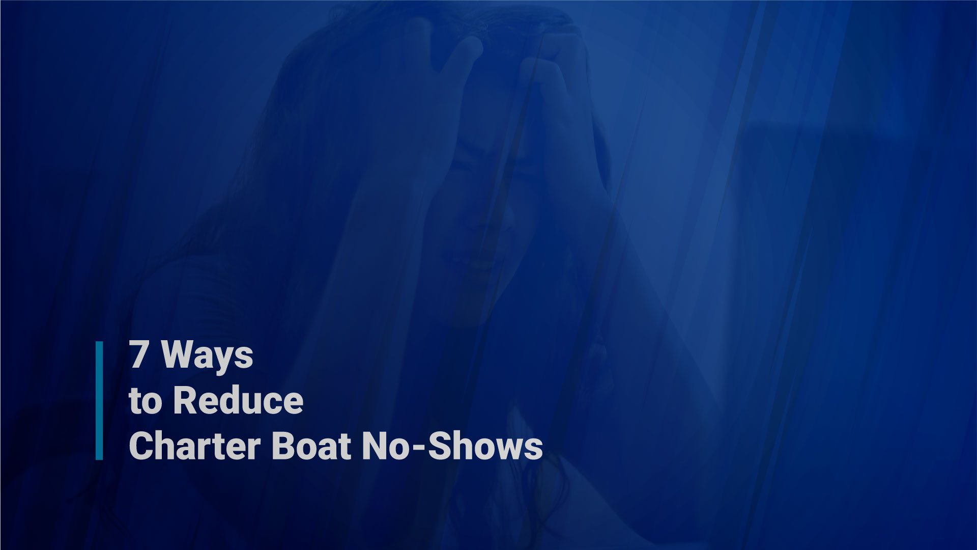 7 Ways to Reduce Charter Boat No-Shows